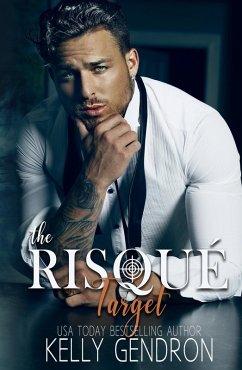 The Risqué Target (eBook, ePUB) - Gendron, Kelly