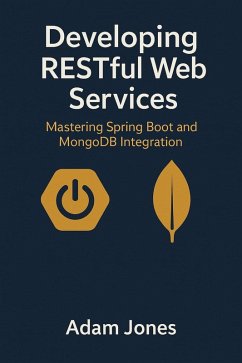 Cover Developing RESTful Web Services: Mastering Spring Boot and MongoDB Integration (eBook, ePUB)