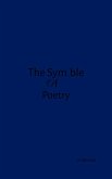 The Sym.ble Of Poetry (eBook, ePUB) The Sym.ble Of Poetry (eBook, ePUB)