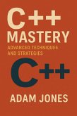 C++ Mastery: Advanced Techniques and Strategies (eBook, ePUB)