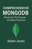 Comprehensive MongoDB: Advanced Techniques and Best Practices (eBook, ePUB)