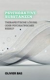 Psychoaktive Substanzen: Therapeutische Lösung Oder Psychiatrisches Risiko? (Zwischen Leben und Tod: Die Kontroversesten Debatten der Medizin) (eBook, ePUB) Psychoaktive Substanzen: Therapeutische Lösung Oder Psychiatrisches Risiko? (Zwischen Leben und Tod: Die Kontroversesten Debatten der Medizin) (eBook, ePUB)