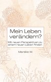 Mein Leben verändern? (eBook, ePUB)
