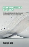 Psychoactieve Stoffen: Therapeutische Oplossing Of Psychiatrisch Risico? (Tussen Leven en Dood: De Meest Controversiële Debatten in de Geneeskunde) (eBook, ePUB) Psychoactieve Stoffen: Therapeutische Oplossing Of Psychiatrisch Risico? (Tussen Leven en Dood: De Meest Controversiële Debatten in de Geneeskunde) (eBook, ePUB)