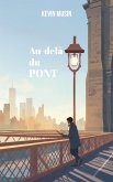 Au-delà du Pont (eBook, ePUB) Au-delà du Pont (eBook, ePUB)