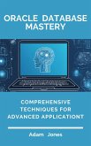 Oracle Database Mastery: Comprehensive Techniques for Advanced Application (eBook, ePUB)