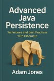 Advanced Java Persistence: Techniques and Best Practices with Hibernate (eBook, ePUB)