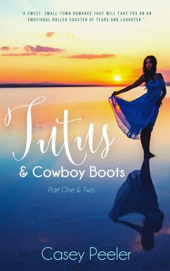 Tutus & Cowboy Boots Series: Books 1-2 (eBook, ePUB) - Peeler, Casey