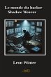 Le monde du hacker Shadow Weaver... - Bild 1