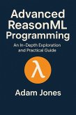 Advanced ReasonML Programming: An In-Depth Exploration and Practical Guide (eBook, ePUB)