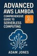 Advanced AWS Lambda: Comprehensive... - Bild 1