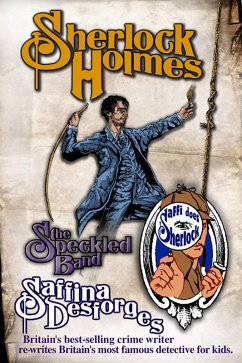 Saffi does Sherlock - Sherlock Holmes: The Adventure of the Speckled Band (eBook, ePUB) - Desforges, Saffina