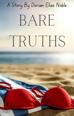 Bare Truths (eBook, ePUB) - Noble, Dorian Elias