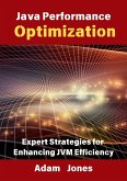 Java Performance Optimization: Expert Strategies for Enhancing JVM Efficiency (eBook, ePUB)