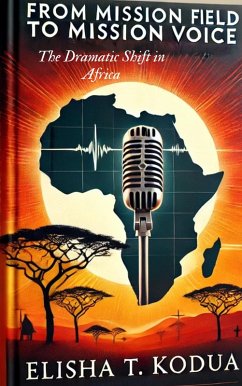 From Mission Field to Mission Voice: The Dramatic Shift in Africa (eBook, ePUB) - Kodua, Elisha T.