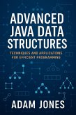 Advanced Java Data Structures: Techniques and Applications for Efficient Programming (eBook, ePUB)