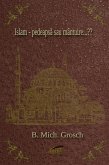 Islam - pedeapsa sau mântuire...?? (eBook, ePUB) Islam - pedeapsa sau mântuire...?? (eBook, ePUB)