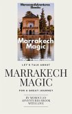 Marrakech Magic - Your Travel Guide (eBook, ePUB) Marrakech Magic - Your Travel Guide (eBook, ePUB)