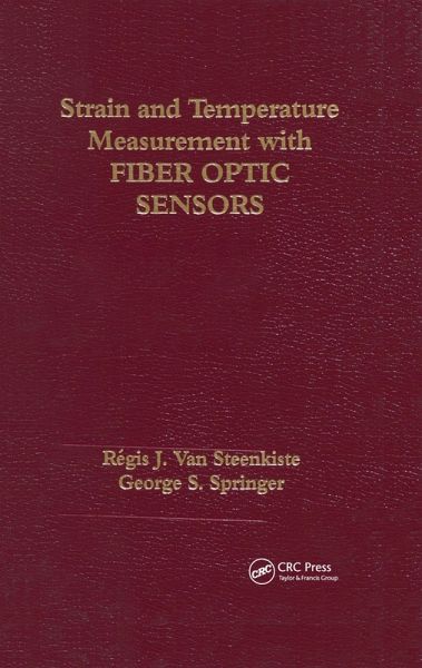 Strain and Temperature Measurement with Fiber Optic Sensors (eBook, ePUB) Strain and Temperature Measurement with Fiber Optic Sensors (eBook, ePUB)