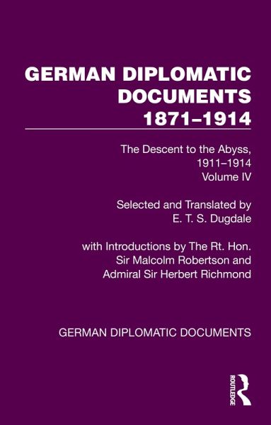 German Diplomatic Documents 1871-1914 Volume 4 (eBook, ePUB) German Diplomatic Documents 1871-1914 Volume 4 (eBook, ePUB)