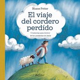 El Viaje Del Cordero Perdido: 5 Historias Para Dormir De Las Parábolas De Jesús (Cuento Bíblico de Animales para Dormir, #10) (eBook, ePUB) El Viaje Del Cordero Perdido: 5 Historias Para Dormir De Las Parábolas De Jesús (Cuento Bíblico de Animales para Dormir, #10) (eBook, ePUB)