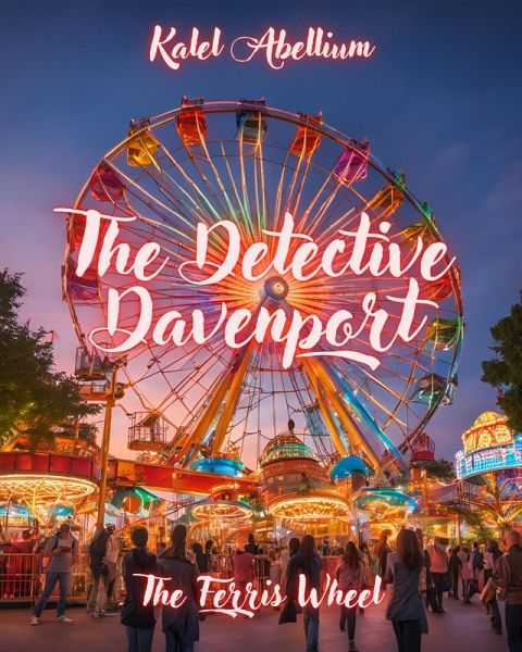 The Detective Davenport - The Ferris Wheel (eBook, ePUB) The Detective Davenport - The Ferris Wheel (eBook, ePUB)