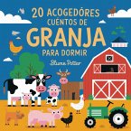 20 Acogedores Cuentos De Granja Para Dormir (Cuentos para dormir para niños de 3 a 8 años Serie 3, #3) (eBook, ePUB)