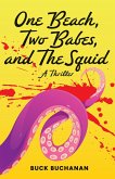 One Beach, Two Babes, and The Squid (eBook, ePUB) One Beach, Two Babes, and The Squid (eBook, ePUB)