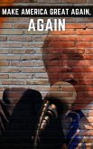 Make America Great Again, Again (eBook, ePUB) Make America Great Again, Again (eBook, ePUB)