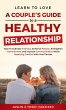 Learn to Love: A Couple's Guide to a... - Bild 1