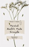 Mental Health Made Simple: Quick Tips for a Happier You (eBook, ePUB)