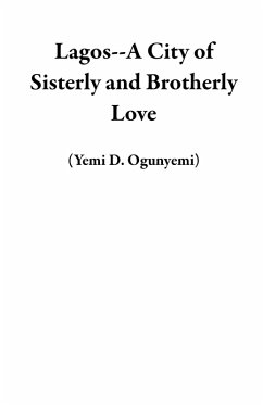 Cover Lagos--A City of Sisterly and Brotherly Love (eBook, ePUB)