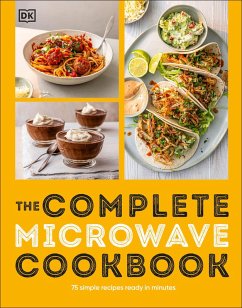 The Complete Microwave Cookbook (eBook, ePUB) - Dk The Complete Microwave Cookbook (eBook, ePUB) - Dk