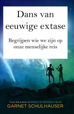 Dans van eeuwige extase (eBook, ePUB) - Schulhauser, Garnet