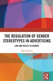 The Regulation of Gender Stereotypes in Advertising (eBook, PDF)
