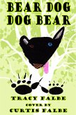 Bear Dog Dog Bear (eBook, ePUB) Bear Dog Dog Bear (eBook, ePUB)
