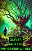 Oliver and the Whispering Tree: Fantasy Adventure for Kids (eBook, ePUB)