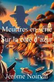 Meutres en série sur la côte d'azur (eBook, ePUB) Meutres en série sur la côte d'azur (eBook, ePUB)