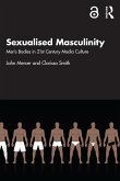 Sexualised Masculinity (eBook, PDF) Sexualised Masculinity (eBook, PDF)