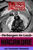 Hagakure. Verborgen im Laub. Bushido Basiswissen mit zahlreichen Kommentaren des Übersetzers (eBook, ePUB)