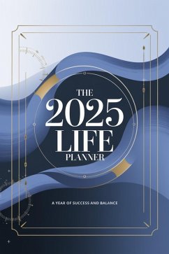 The 2025 Life Planner: A Year of Success and Balance. (eBook, ePUB) - Allam, Salah