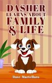 Dasher Learns About Family & Life (eBook, ePUB) Dasher Learns About Family & Life (eBook, ePUB)