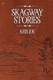 Skagway Stories (eBook, ePUB)