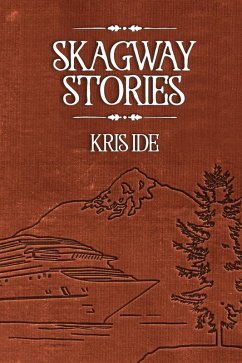 Cover Skagway Stories (eBook, ePUB)