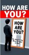 How Are You? The Answer You Never... - Bild 1