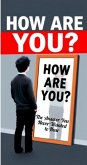 How Are You? The Answer You Never Wanted to Hear up (eBook, ePUB)