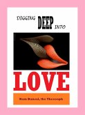 Digging Deep into Love (Psychology, #3) (eBook, ePUB) Digging Deep into Love (Psychology, #3) (eBook, ePUB)
