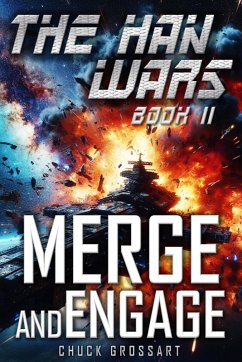 Merge and Engage (The Han Wars Book 2) (eBook, ePUB) - Grossart, Chuck