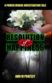 Resolution of Happiness (Power Moore Investigation Tales, #2) (eBook, ePUB)