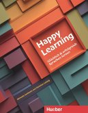 Happy Learning - Glücklich und erfolgreich Sprachen lernen (eBook, PDF) Happy Learning - Glücklich und erfolgreich Sprachen lernen (eBook, PDF)
